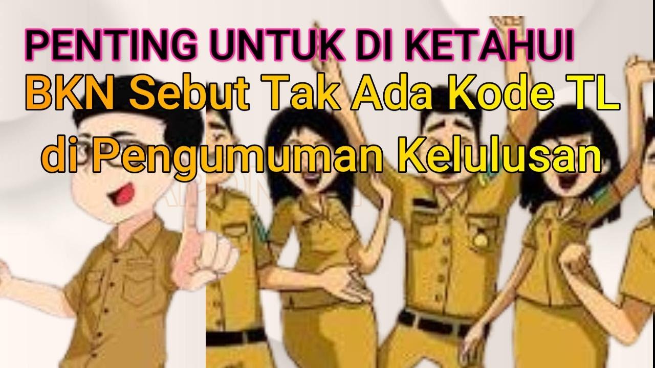 BKN Sebut Tak Ada Kode TL di Pengumuman Kelulusan PPPK Tahap 1, Semua Honorer Lolos?