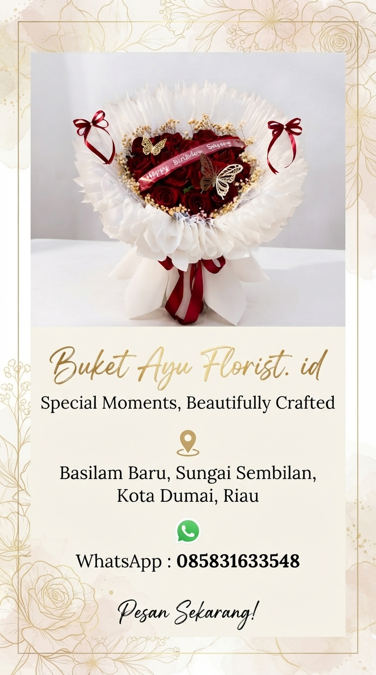 Ungkapkan Perasaan Terbaik Anda: Buket Ayu Florist. id Hadirkan Rangkaian Bunga Eksklusif & Elegan di Kota Dumai